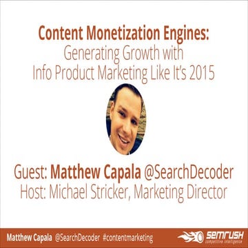 	Content Monetization Engines: Generating Growth with Info Product Marketing