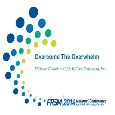 Overcome The Overwhelm - PRSM Webinar