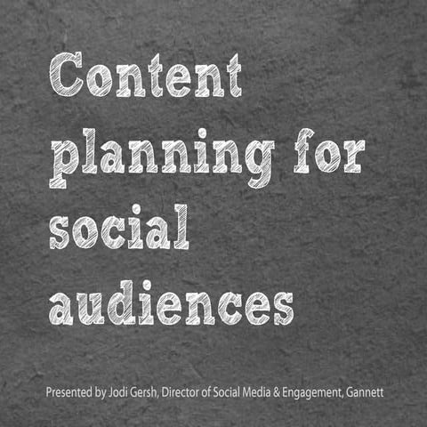Content planning for social audiences 2014