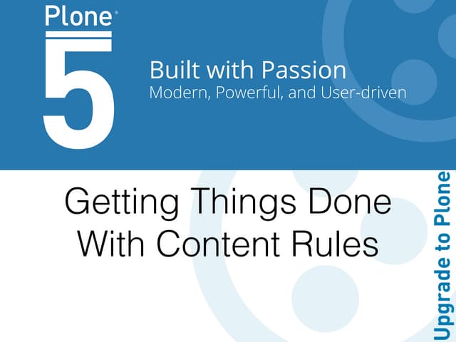 Getting Things Done with Content Rules
