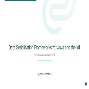 Data Serialization Frameworks for Java and the IoT