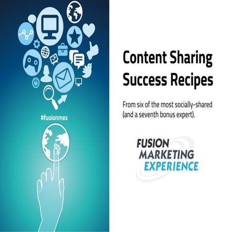 Content Sharing Success Recipes from 6 of the most socially-shared