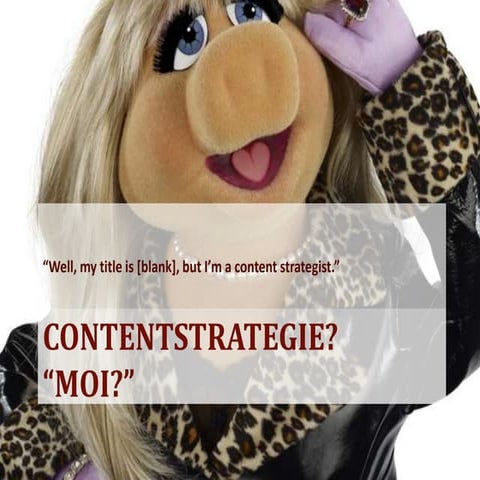 Contentstrategie? "Moi?"