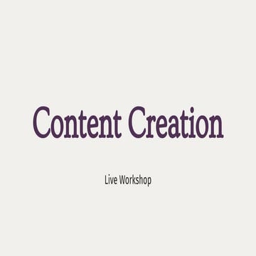 Content Creation live Workshop