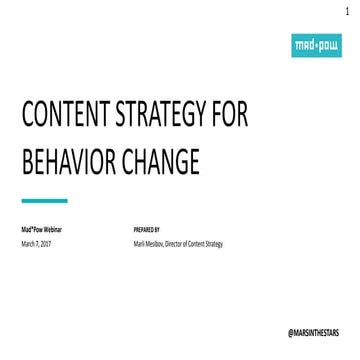 Content Strategy for Behavior Change - Webinar March, 2017 - Marli Mesibov