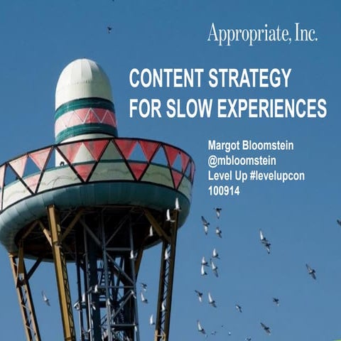 Content Strategy for Slow Experiences at LevelUpCon | PPT