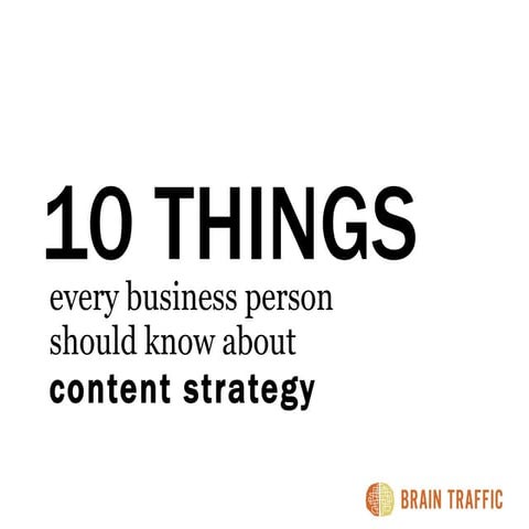 10 things every business person should know about content strategy