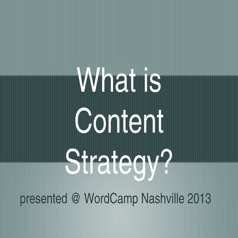 Content strategy wordcampnash2013