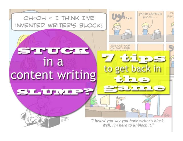 Stuck in a Content Writing Slump? 7...