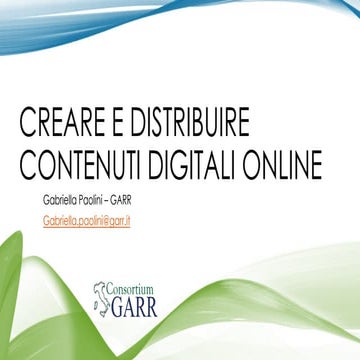 Creare e distribuire CONTENUTI DIGITALI ONLINE