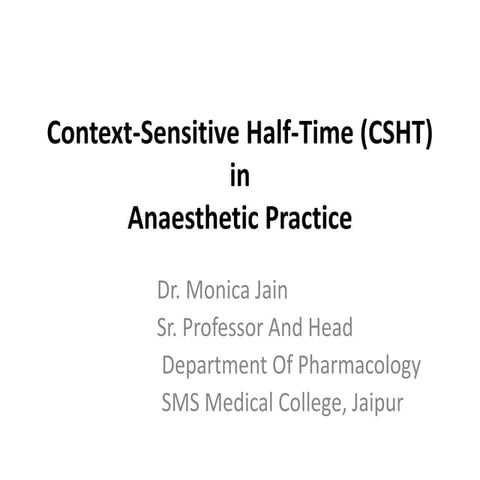 Context-Sensitive Half-Time in Anaesthetic Practice