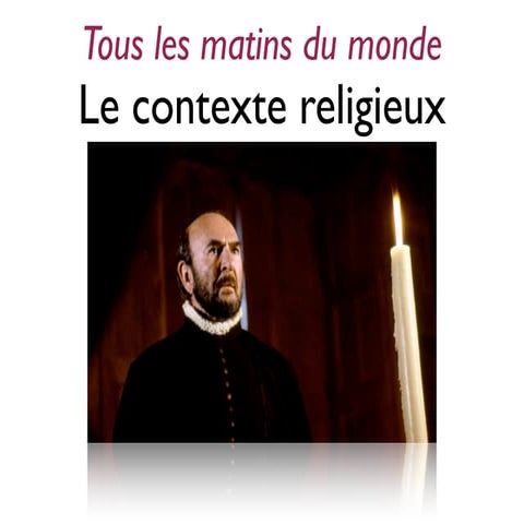 Le Jansénisme & Tous les matins du monde