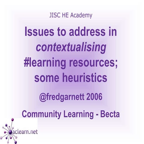 Context modelling for Learning; some heuristics
