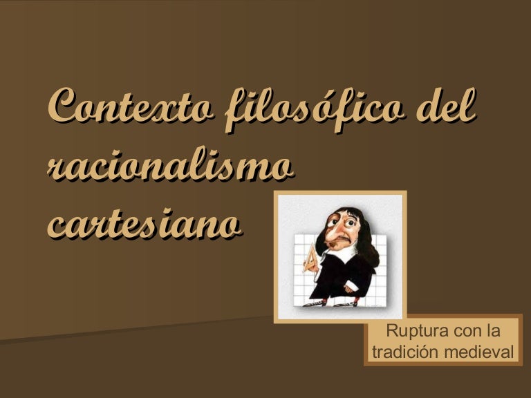 Contexto filosófico de Descartes