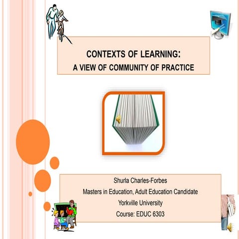 Contexts of learning community of practice