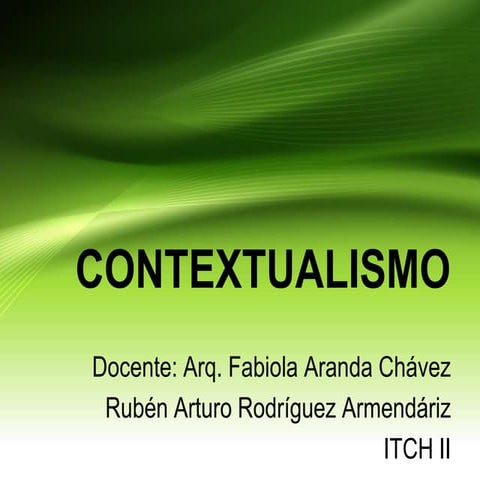 Contextualismo - Rubén Arturo Rodríguez A