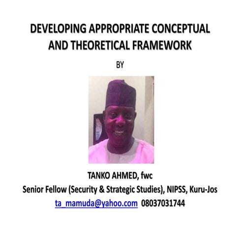 DEVELOPING APPROPRIATE CONCEPTUAL AND THEORETICAL FRAMEWORK