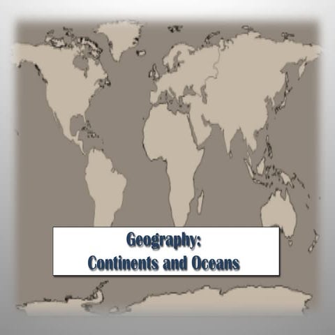 Continents and oceans