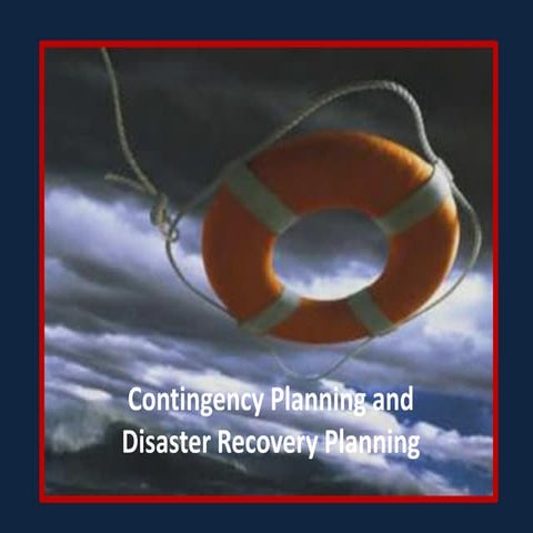 Contingency Planning And Disaster Recovery Planning