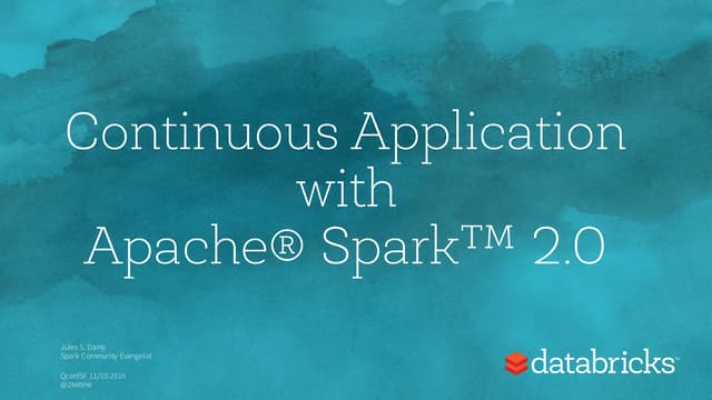 Continuous Application with Structured Streaming 2.0