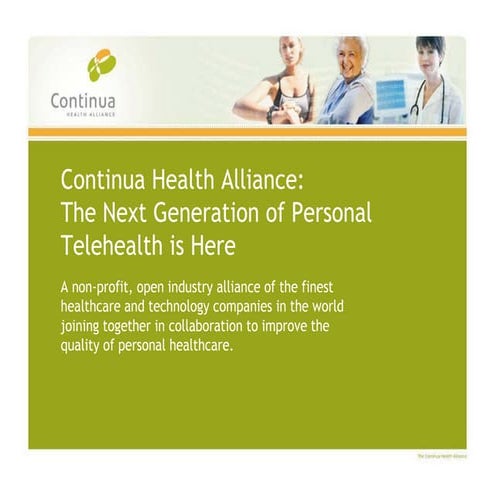 Continua Alliance: The Next Generation of TeleHealth | PPT