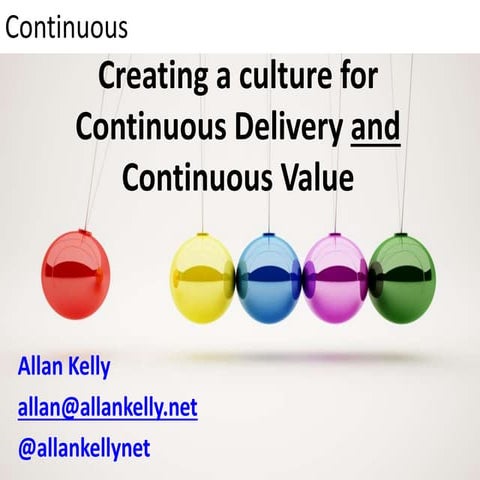 Creating a culture of continuous delivery & value