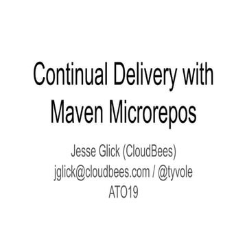 Continual Delivery with Maven Microrepos