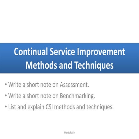 Continual service improvement methods and techniques