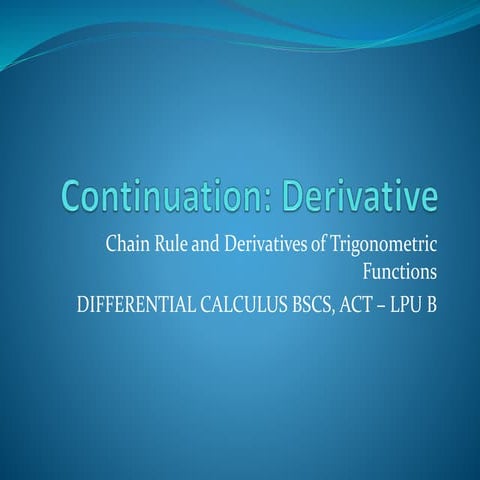 Continuation chain rule and derivative of trigo functions
