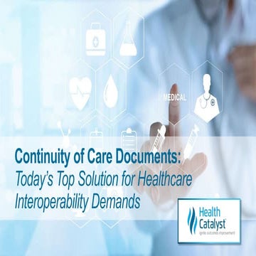 Continuity of Care Documents: Today’s Top Solution for Healthcare Interoperab...