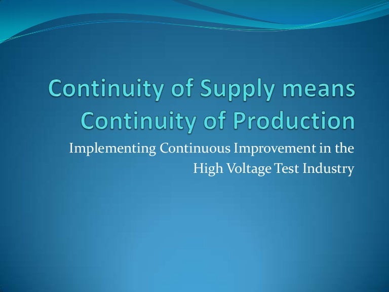 Continuity of supply means continuity of production
