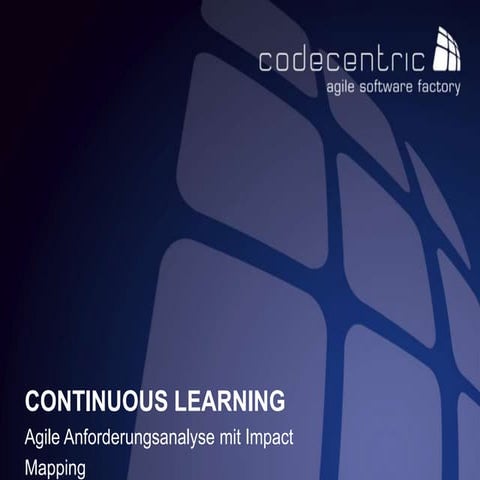 Continuous Learning - Agile Anforderungsanalyse mit Impact Mapping