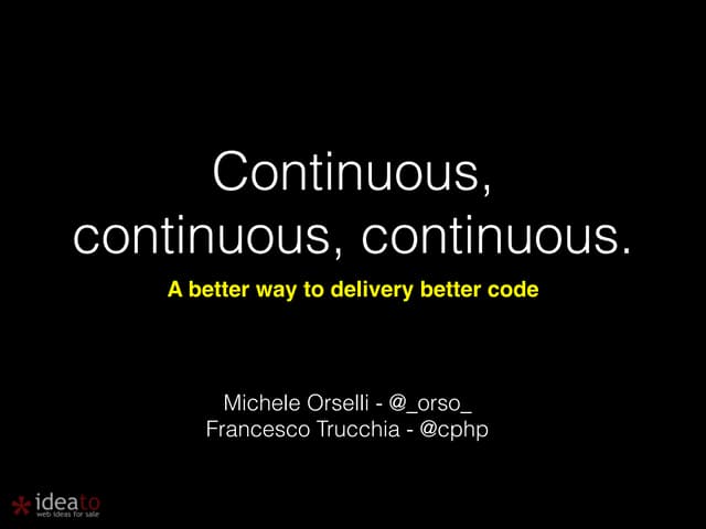Continuous, continuous, continuous