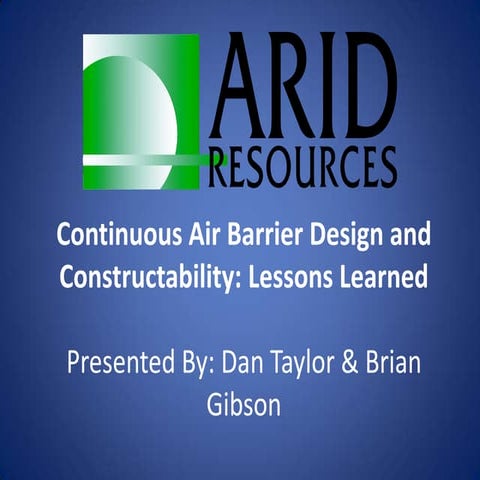 Continuous air barrier design and constructability  lessons learned