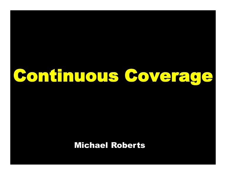 Continuous coverage
