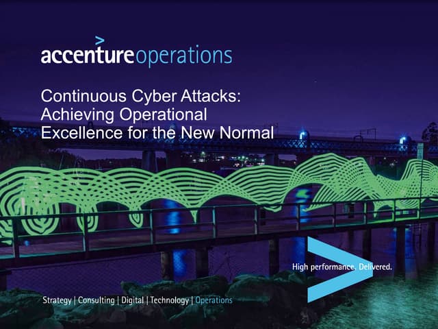 For the CISO: Continuous Cyber Attacks - Achieving Operational Excellence for...