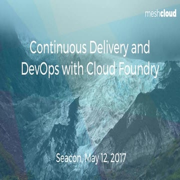 Continuous delivery and DevOps with CloudFoundry