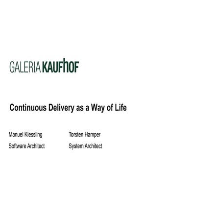 Continuous Delivery as a Way of Life