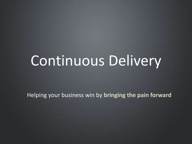 Continuous Delivery (The newest)