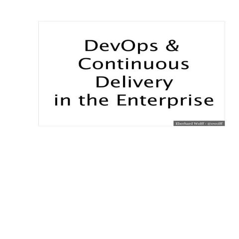 Continuous Delivery and DevOps in the Enterprise