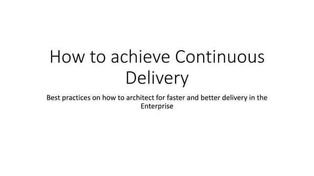 How to achieve Continous Delivery