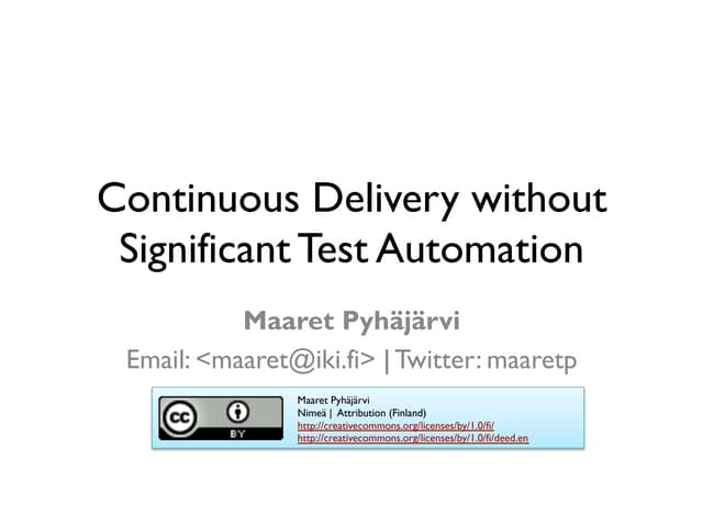 Continuous Delivery without Significant Test Automation