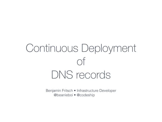 Continuous deployment of DNS records