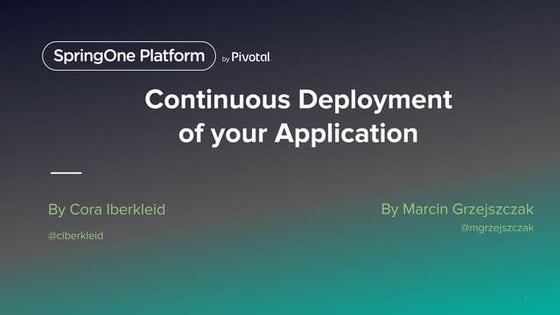 Continuous Deployment of your Application @SpringOne