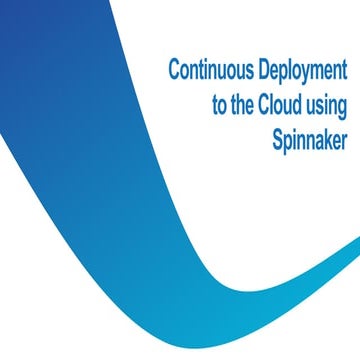 Continuous Deployment to the Cloud using Spinnaker