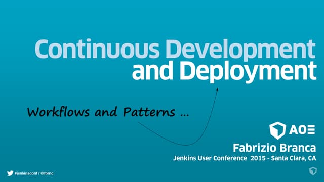 Continuous Development and Deployment: Workflows and Patterns