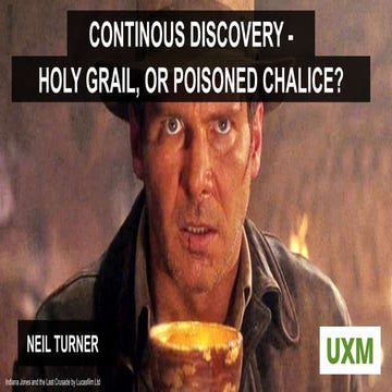 Continuous discovery – holy grail, or poisoned chalice?
