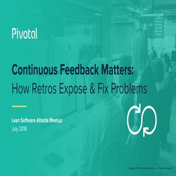 Continuous feedback matters  how retros expose and fix problems