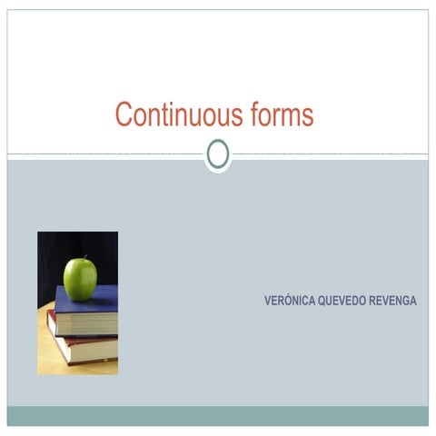 Continuous Forms