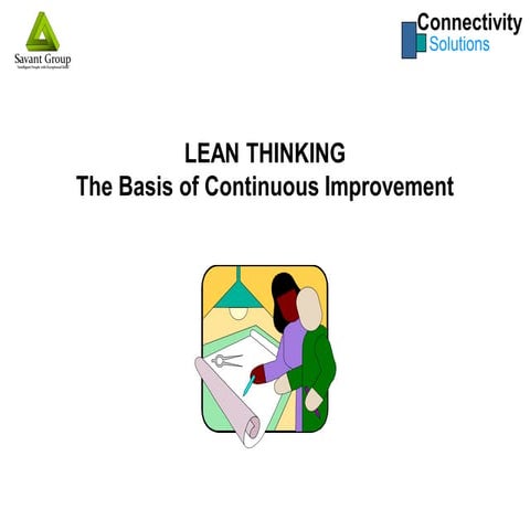 Continuous improvement and waste Savant Goup Connectivity Solutions